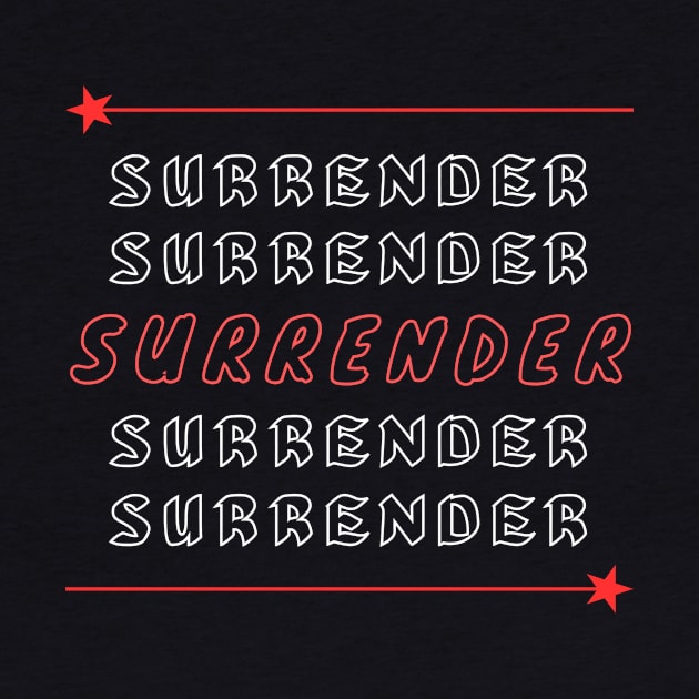 Surrender | Christian Saying by All Things Gospel